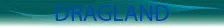 DRAGLAND 1.8-1.14
